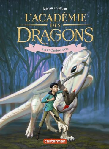 L'Académie des dragons: Kai et Ombre d'Os (5) von CASTERMAN